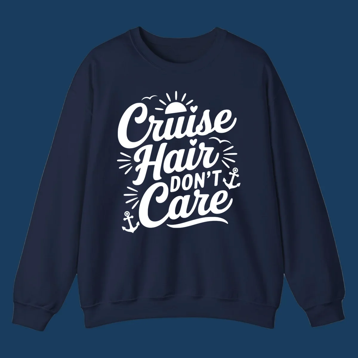 Cruise Hair Don't Care slogan with anchors, sun, and birds.