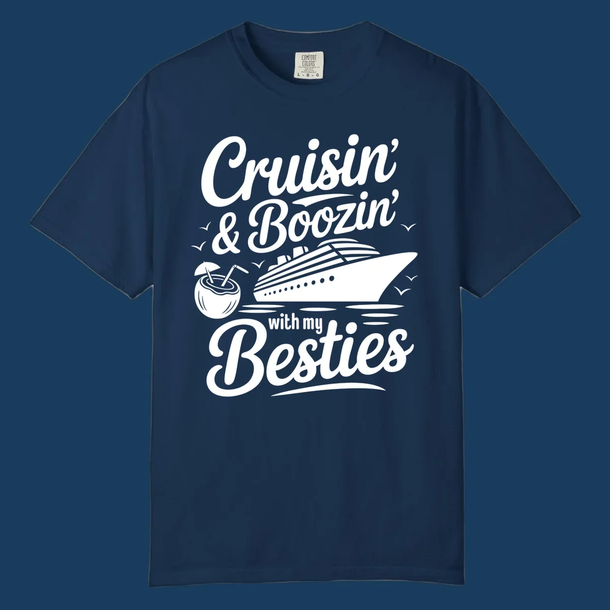 Cruisin' & Boozin' With My Besties text with cruise ship and coconut drink.