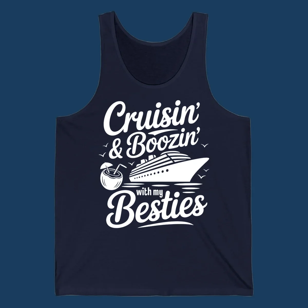 Cruisin' & Boozin' With My Besties text with cruise ship and coconut drink.