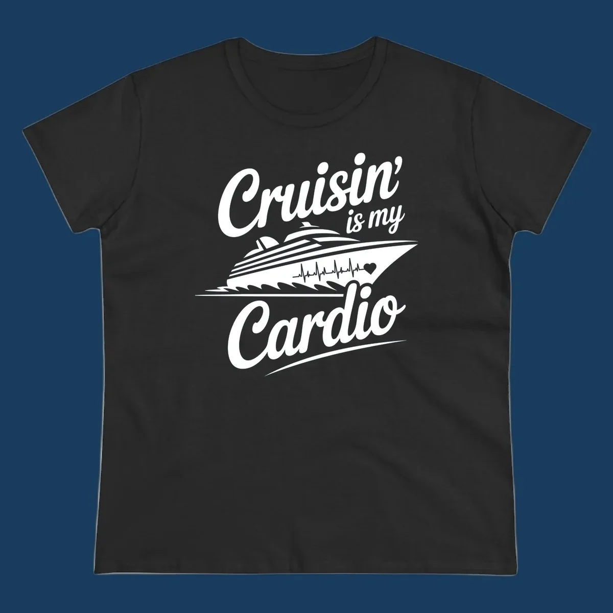Cruisin is my Cardio text with cruise ship and heartbeat graphic. Cruisin-is-my-cardio