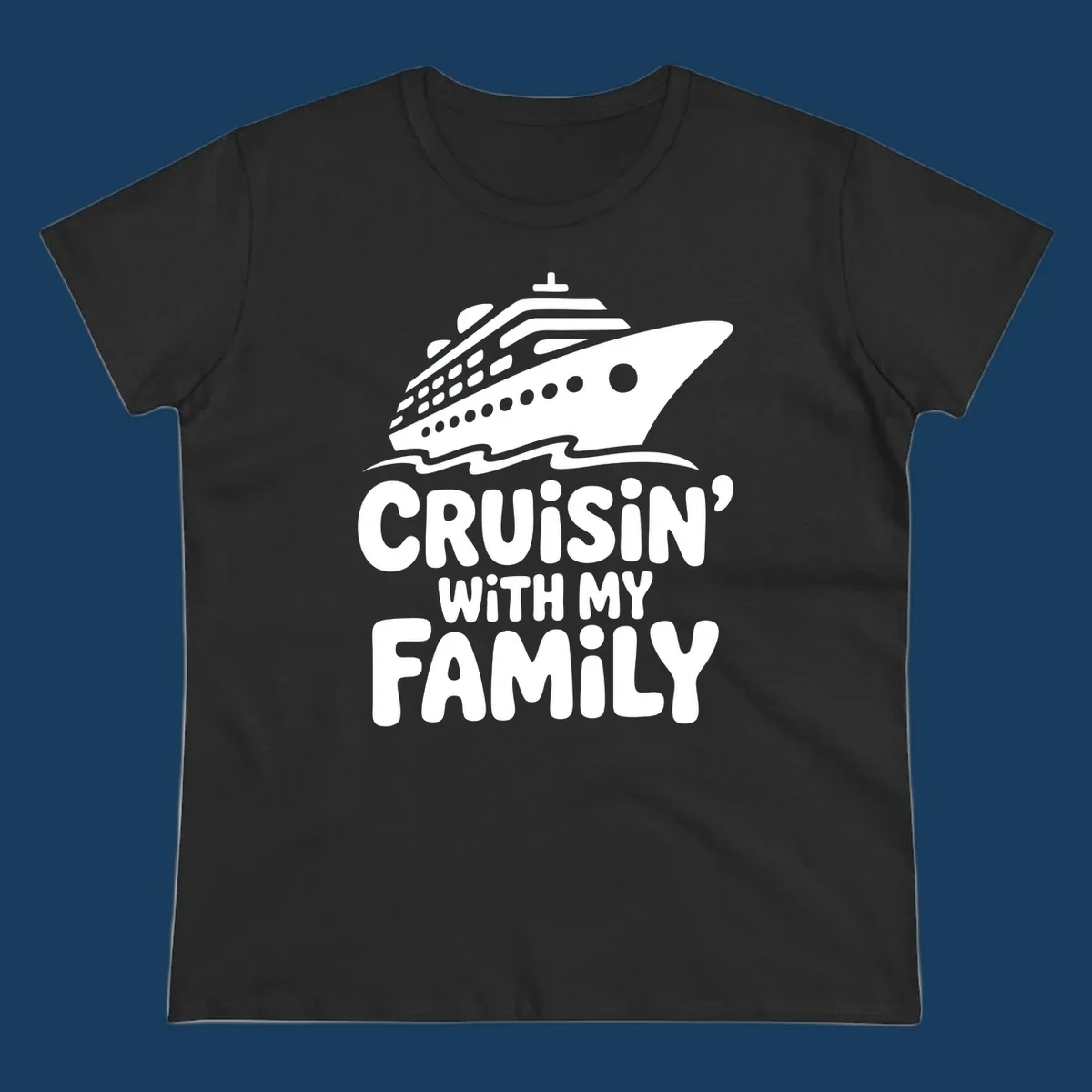White cruise ship and text that says Cruisin' With My Family. Cruisin-family-cruise.