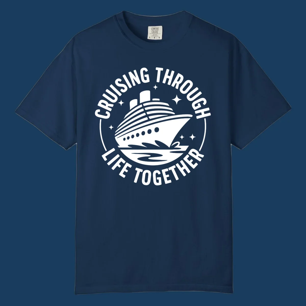 Circular badge design with cruise ship and text 'Cruising Through Life Together' for couples cruise shirts.