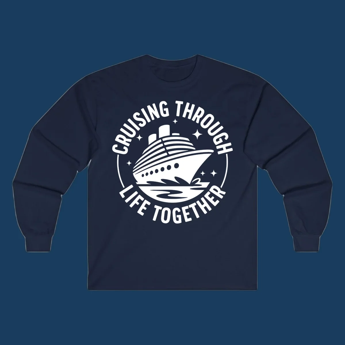 Circular badge design with cruise ship and text 'Cruising Through Life Together' for couples cruise shirts.
