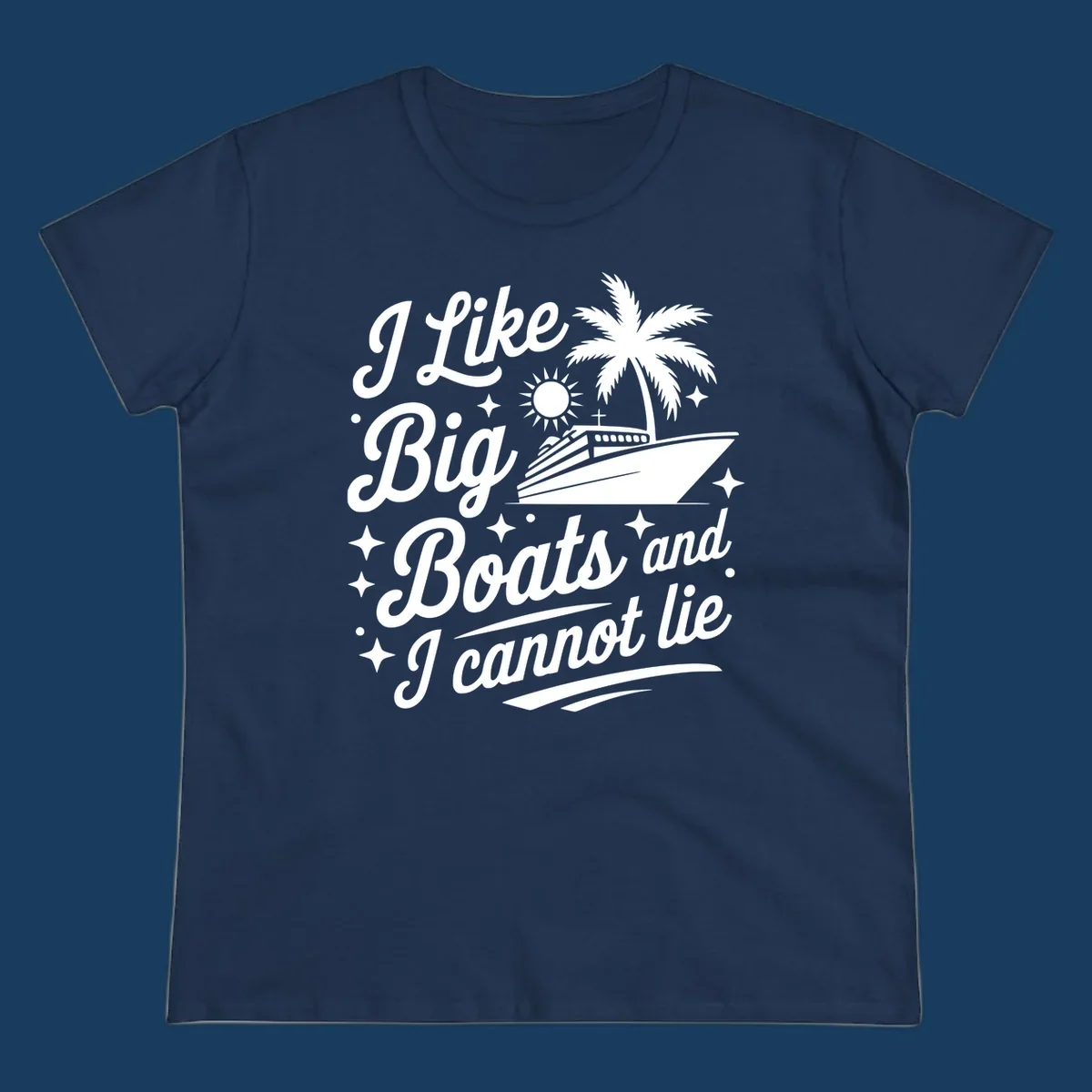 Text and illustration of a cruise ship with palm tree, saying "I Like Big Boats and I Cannot Lie".