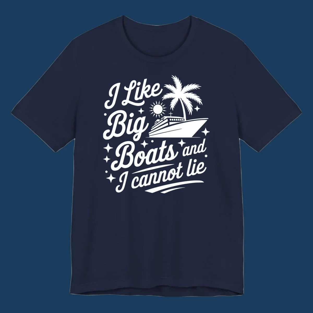 Text and illustration of a cruise ship with palm tree, saying "I Like Big Boats and I Cannot Lie".
