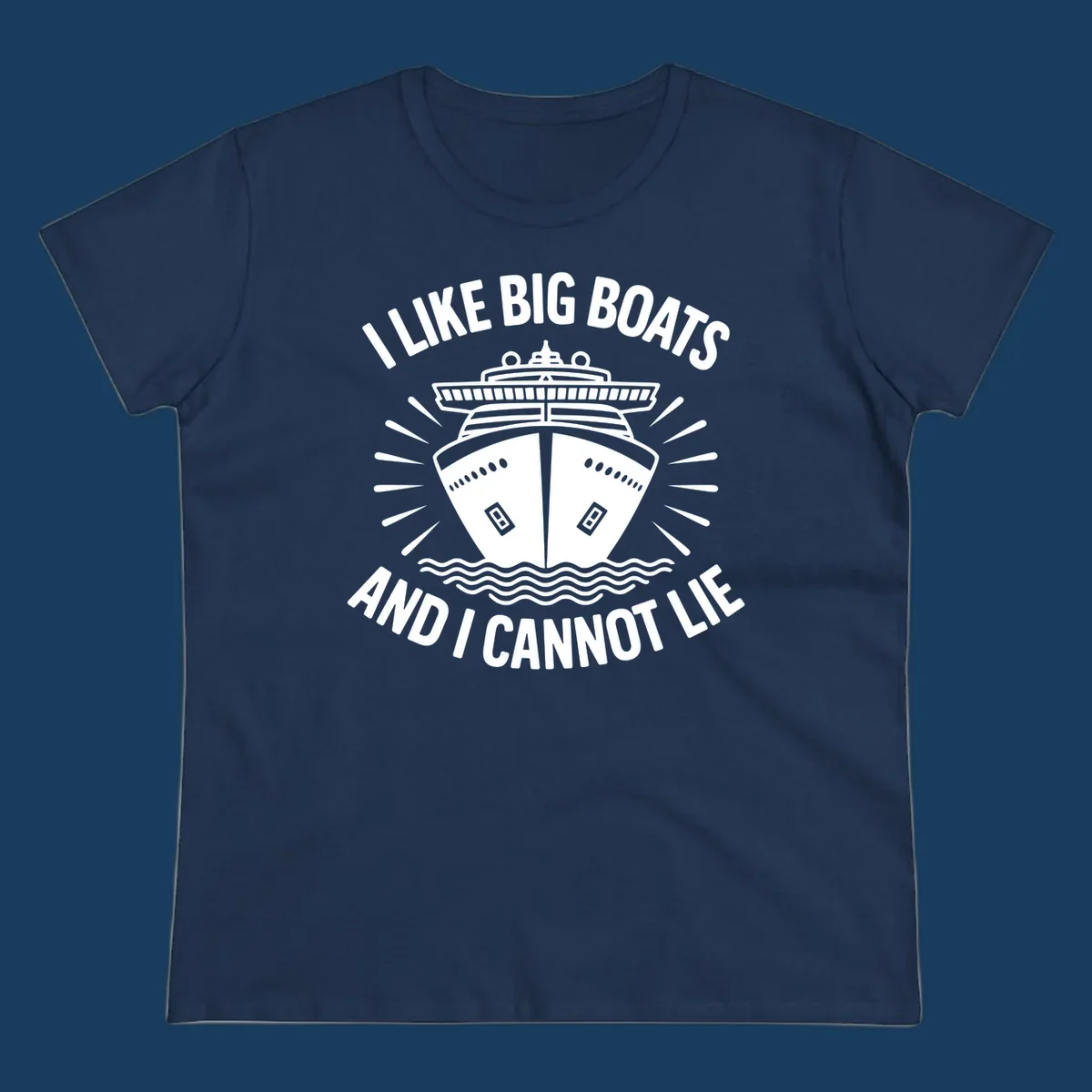 Illustration of a cruise ship with text 'I Like Big Boats And I Cannot Lie', big-boat-cruise-humor.