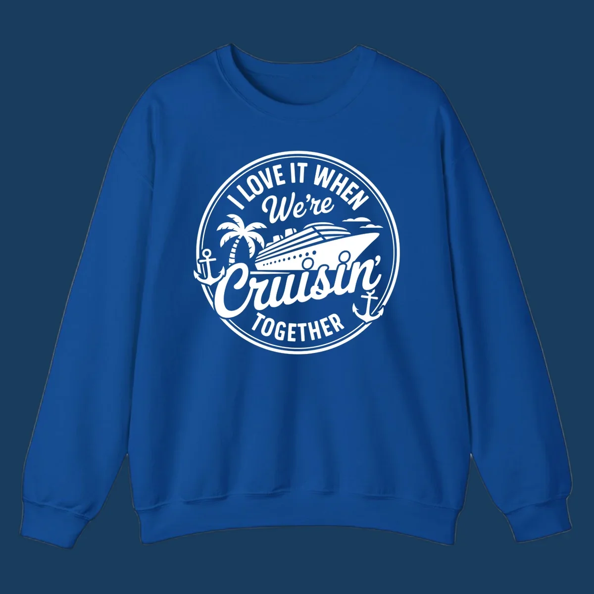 Circular badge design with cruise ship and text 'I LOVE IT WHEN We're Cruisin TOGETHER', featuring palm tree and anchors. Cruisin-together-cruise.