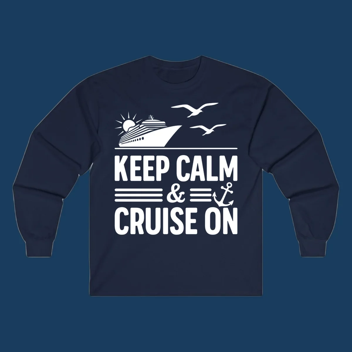 Keep calm and cruise on text with cruise ship and anchor graphic.