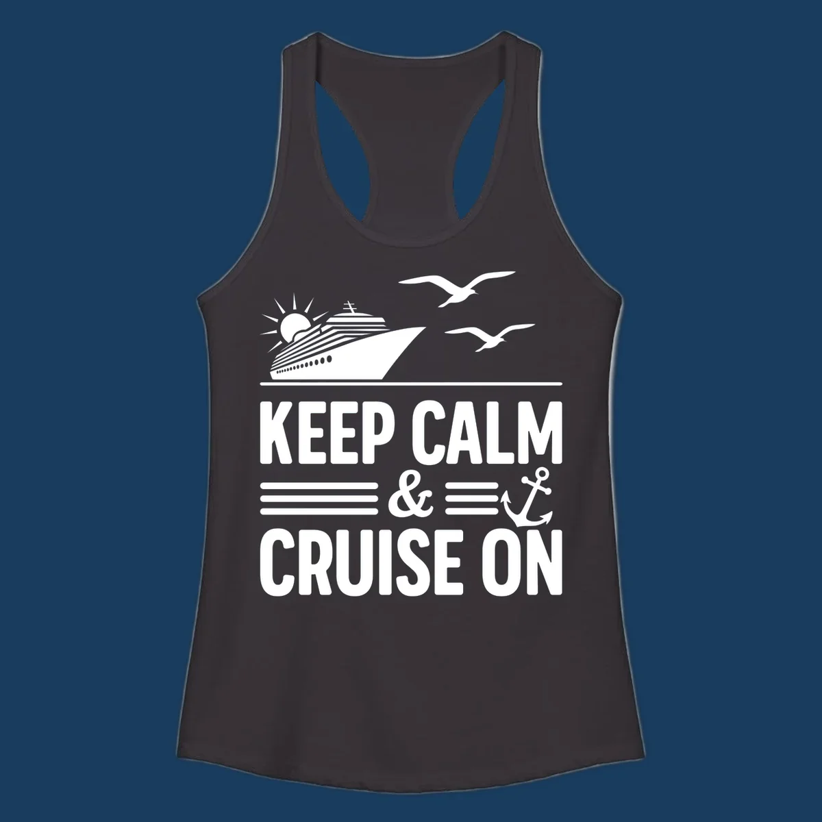 Keep calm and cruise on text with cruise ship and anchor graphic.