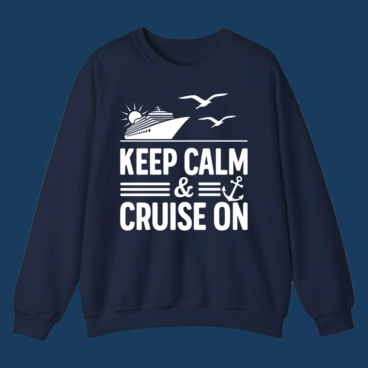 Keep calm and cruise on text with cruise ship and anchor graphic.