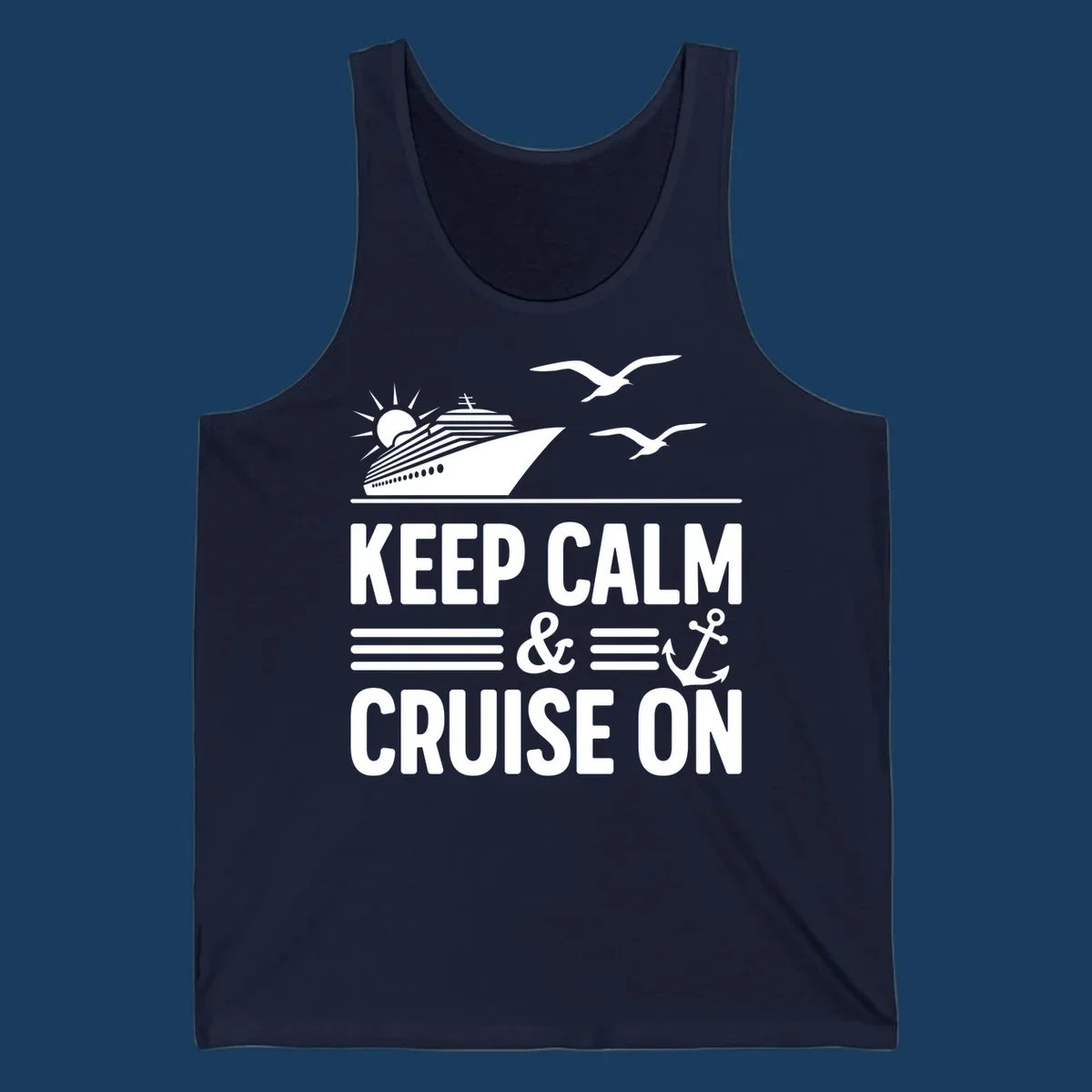Keep calm and cruise on text with cruise ship and anchor graphic.