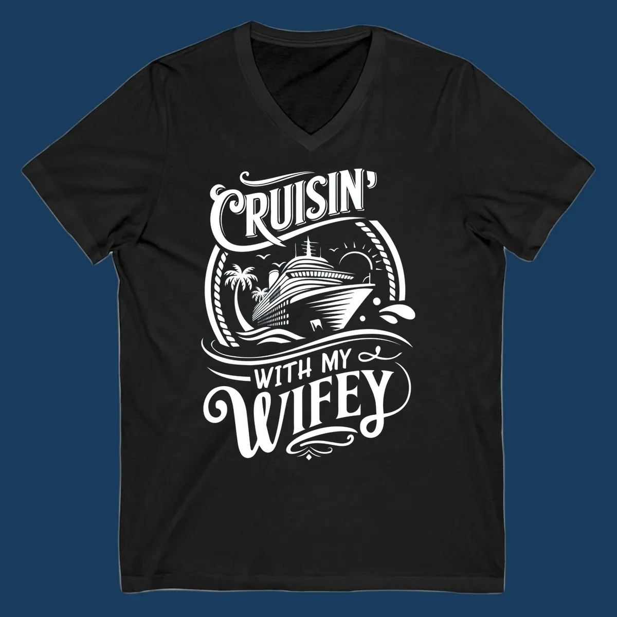 Cruisin with my wifey cruise ship design with text and illustration.