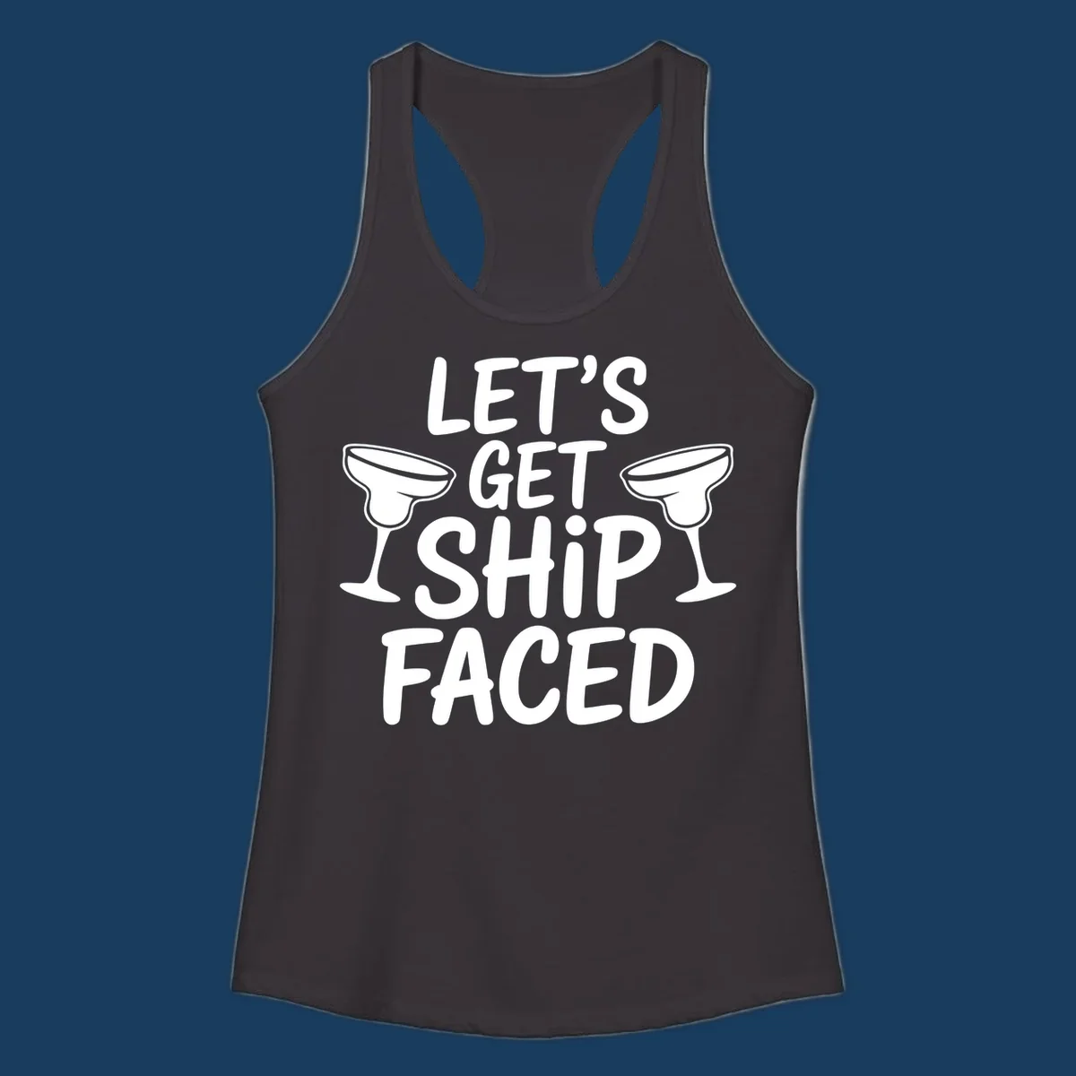 Let's Get Ship Faced text with margarita glasses for cruise vacation shirt