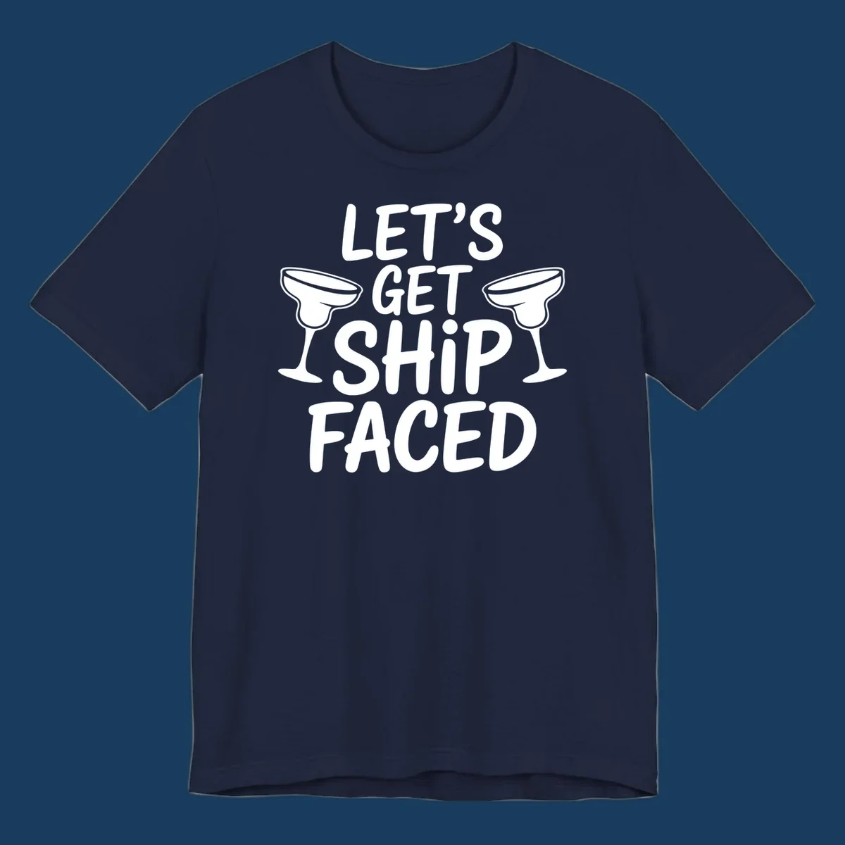 Let's Get Ship Faced text with margarita glasses for cruise vacation shirt