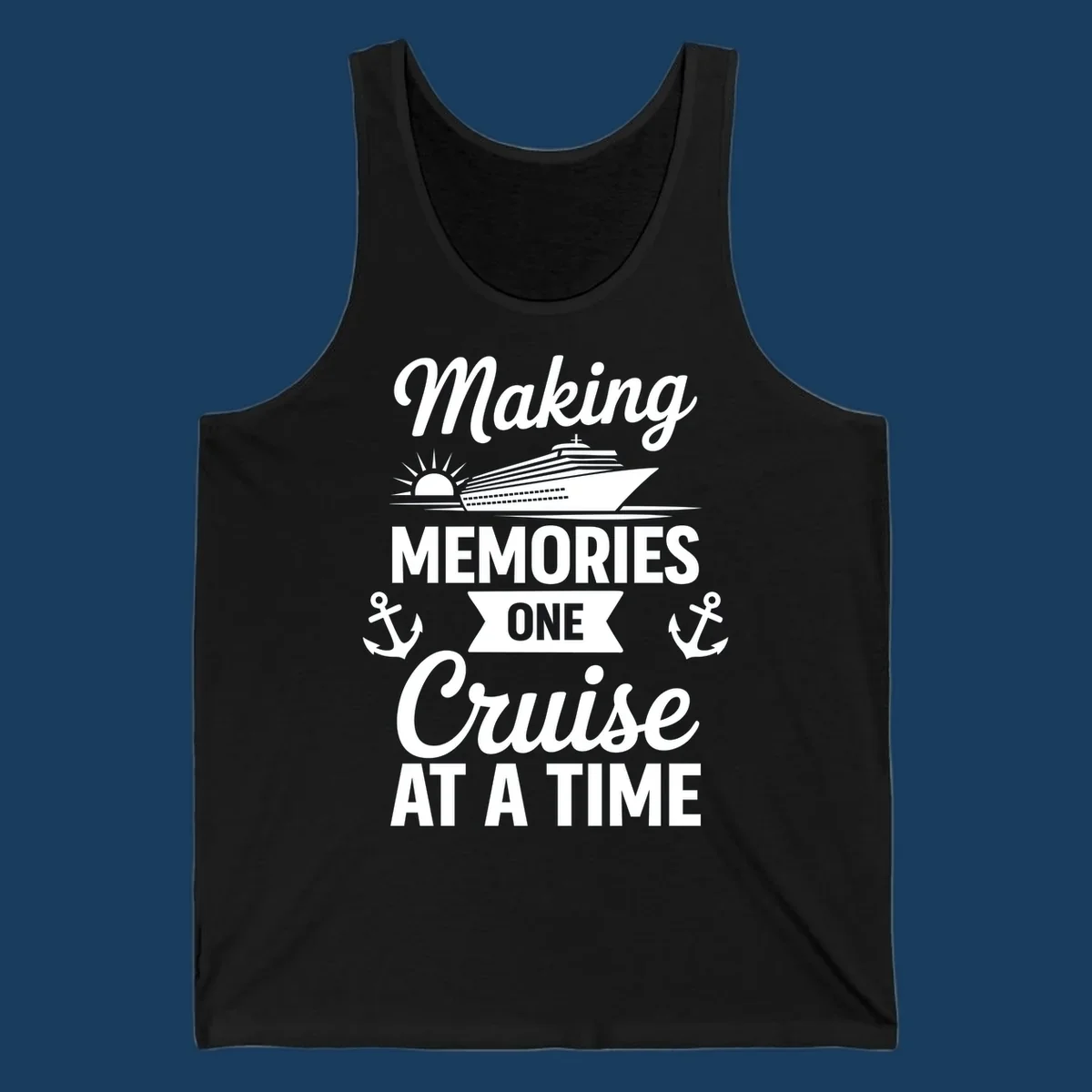 Making memories one cruise at a time text and graphics including cruise ship and anchors.