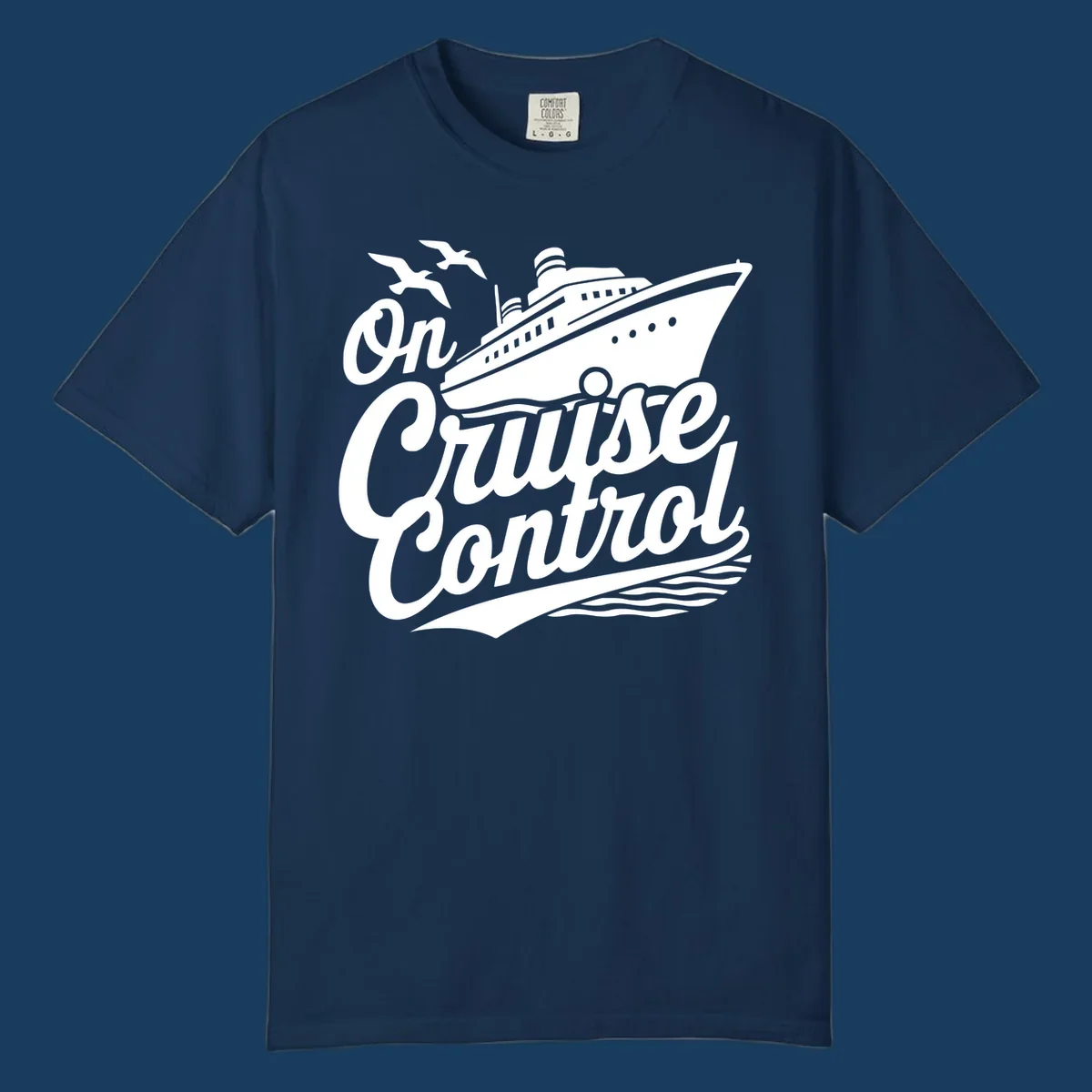 On Cruise Control text with a cruise ship and seagulls, perfect for a funny cruise shirt.
