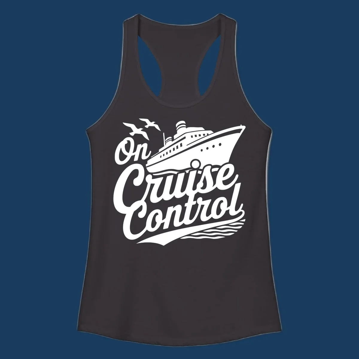 On Cruise Control text with a cruise ship and seagulls, perfect for a funny cruise shirt.