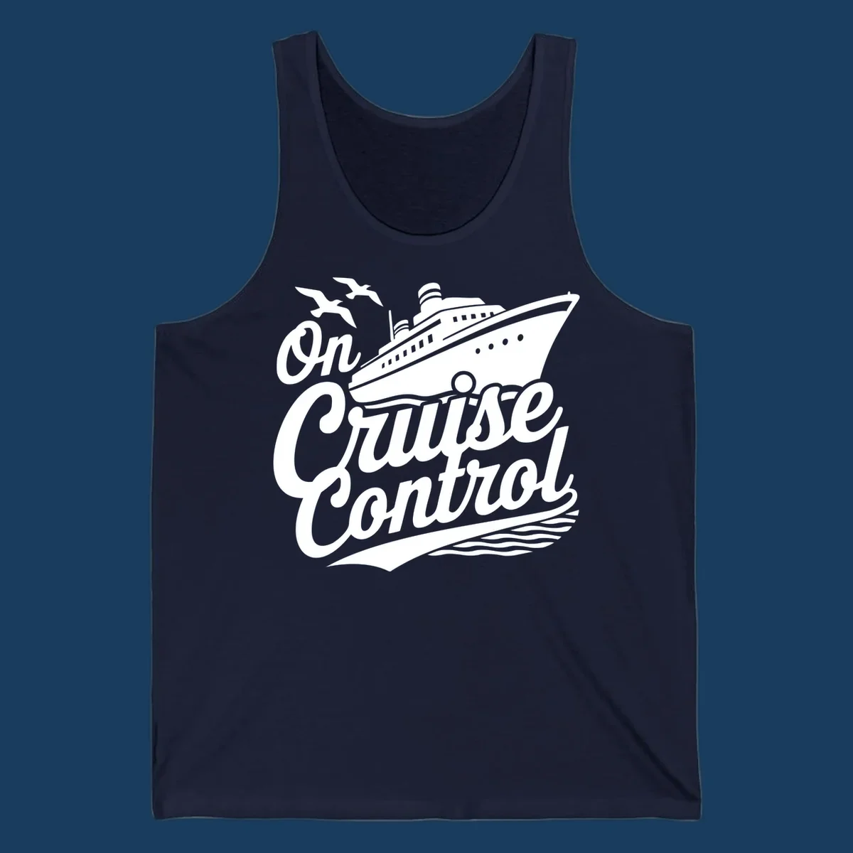 On Cruise Control text with a cruise ship and seagulls, perfect for a funny cruise shirt.