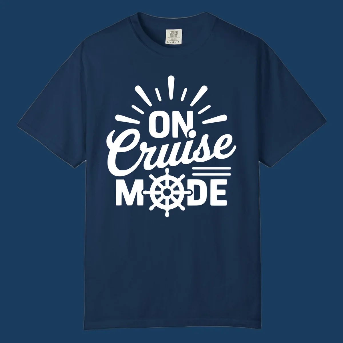 On Cruise Mode text with ship wheel graphic. Funny cruise apparel.