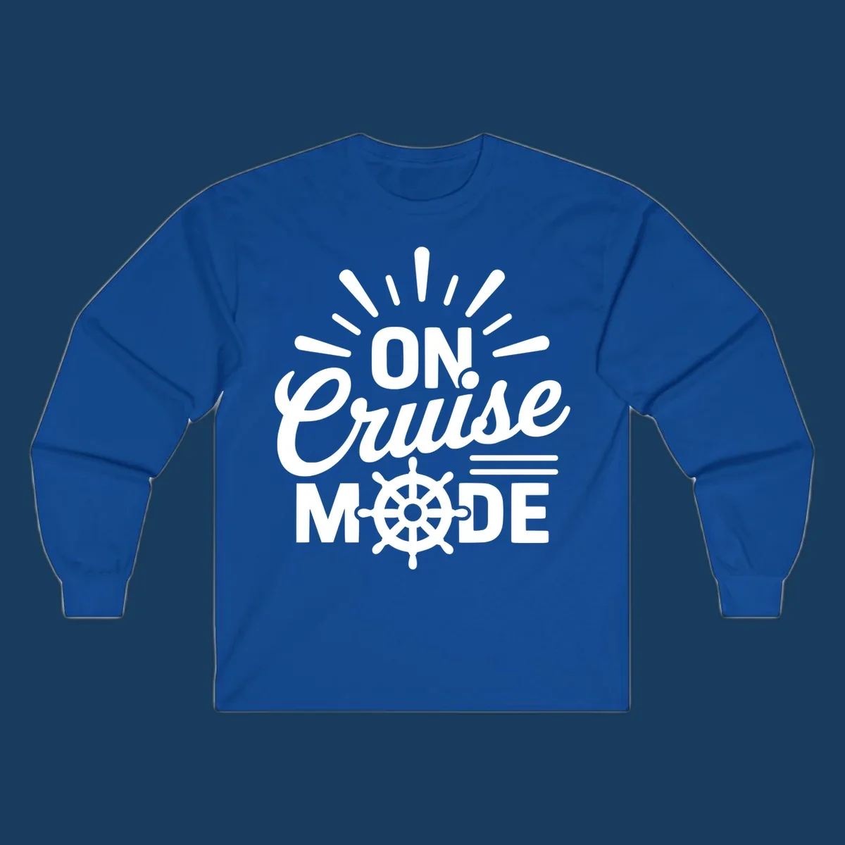 On Cruise Mode text with ship wheel graphic. Funny cruise apparel.