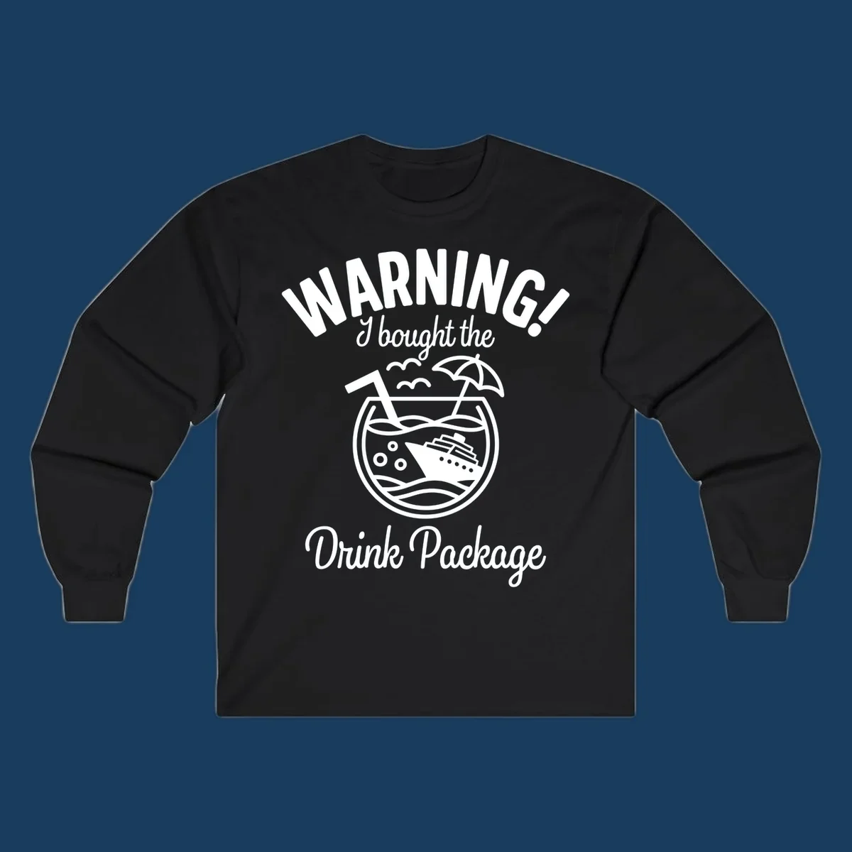 Warning I bought the Drink Package cruise design with ship in cocktail glass.