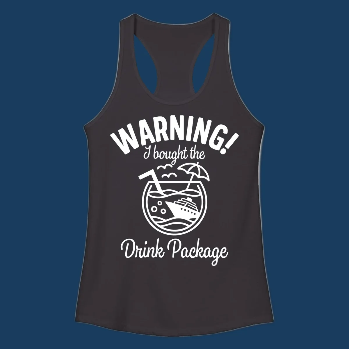 Warning I bought the Drink Package cruise design with ship in cocktail glass.