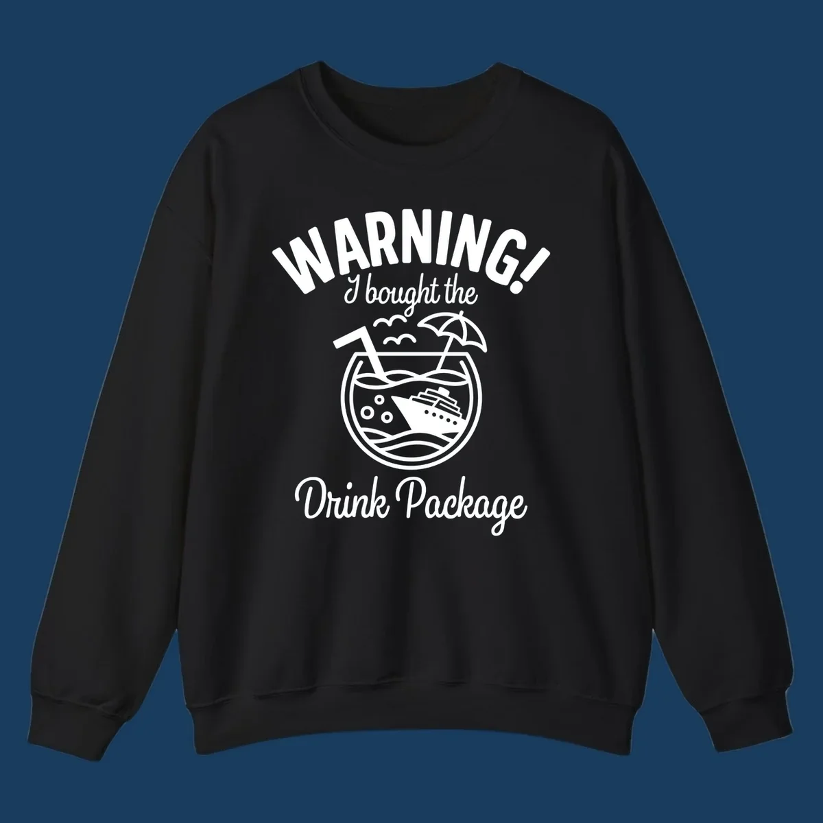 Warning I bought the Drink Package cruise design with ship in cocktail glass.