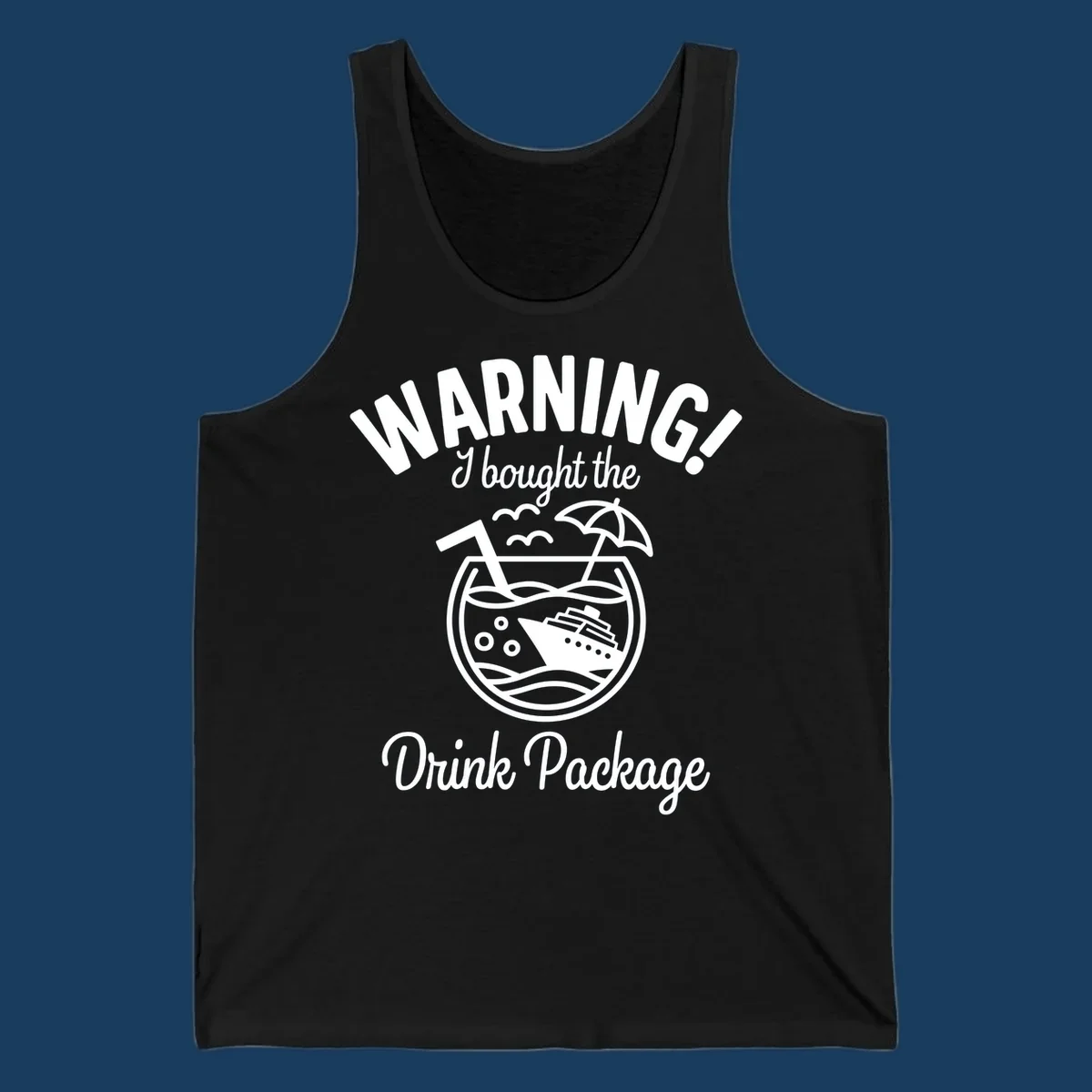 Warning I bought the Drink Package cruise design with ship in cocktail glass.