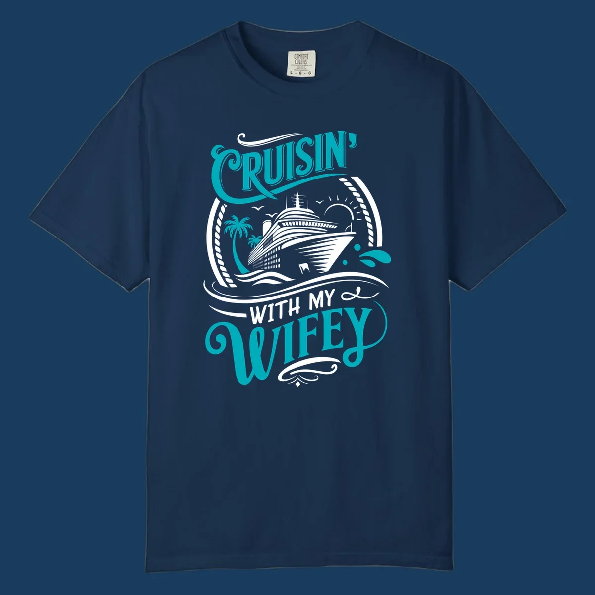 Cruisin With My Wifey cruise design with a ship, palm trees, and text.