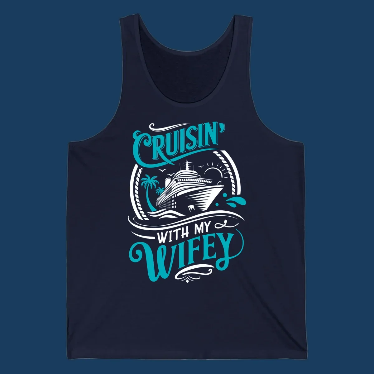 Cruisin With My Wifey cruise design with a ship, palm trees, and text.