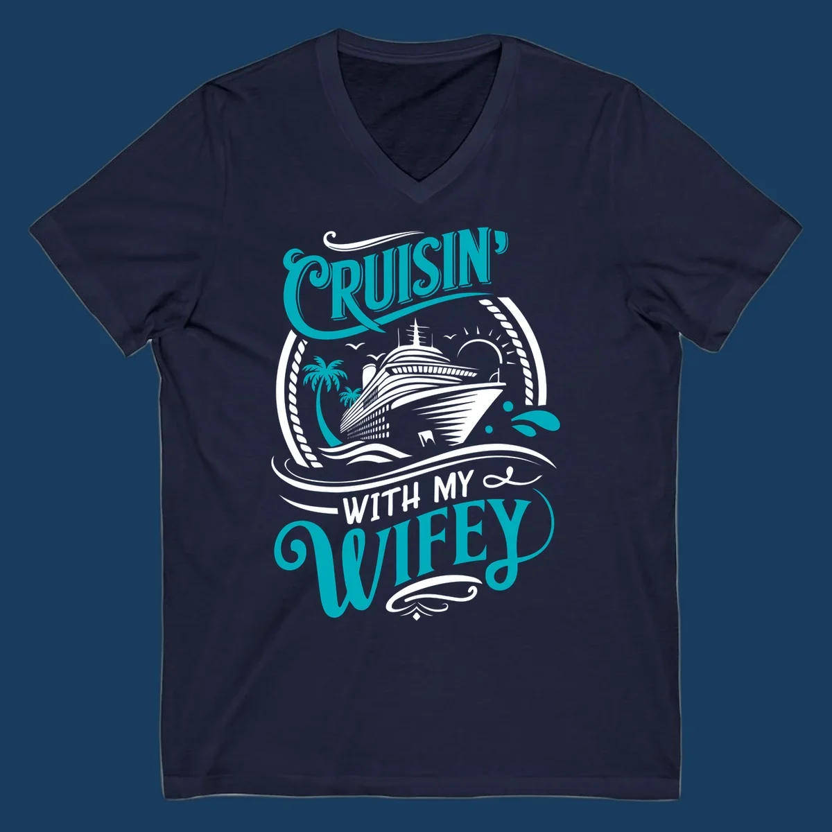 Cruisin With My Wifey cruise design with a ship, palm trees, and text.