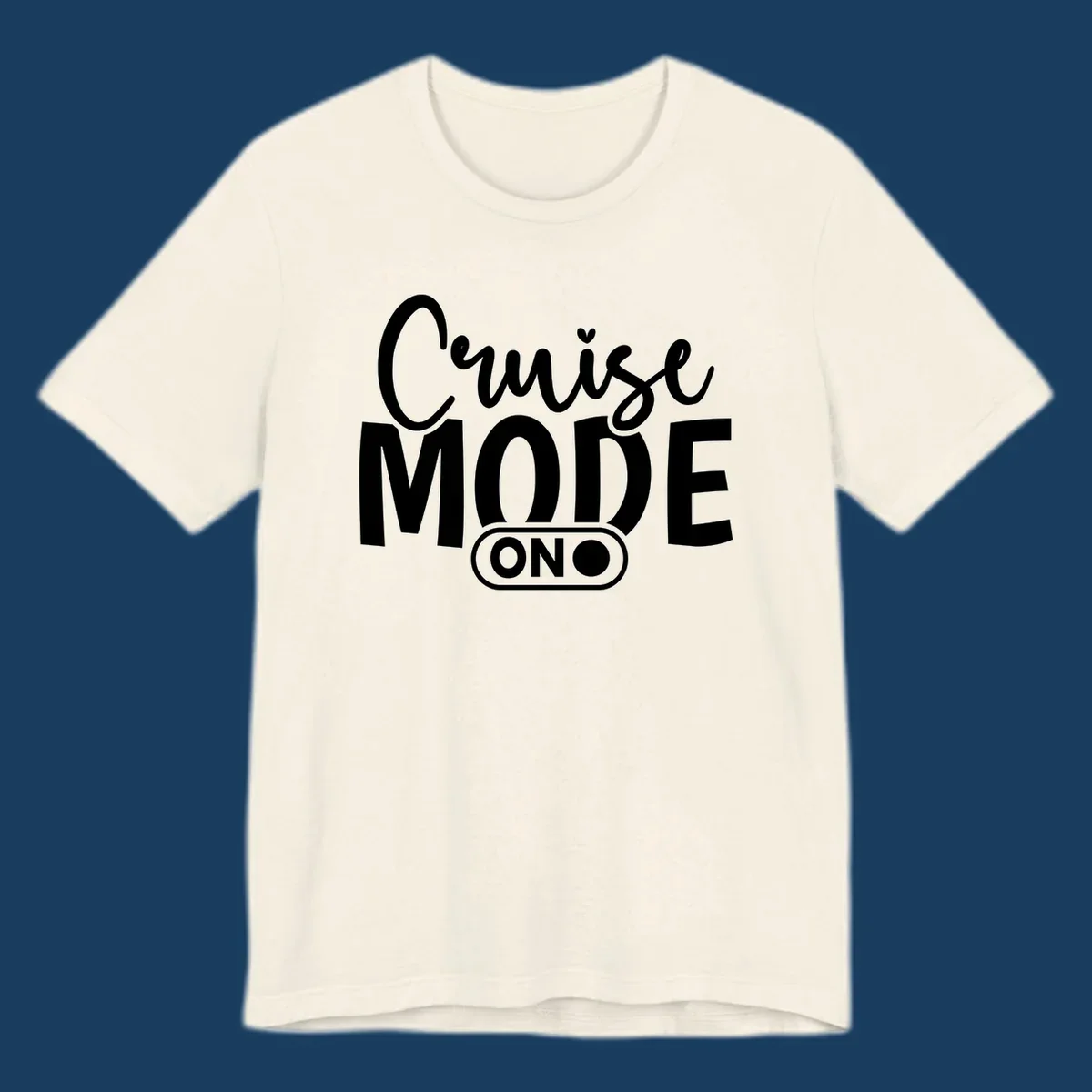 Cruise Mode On typography design with switch graphic.
