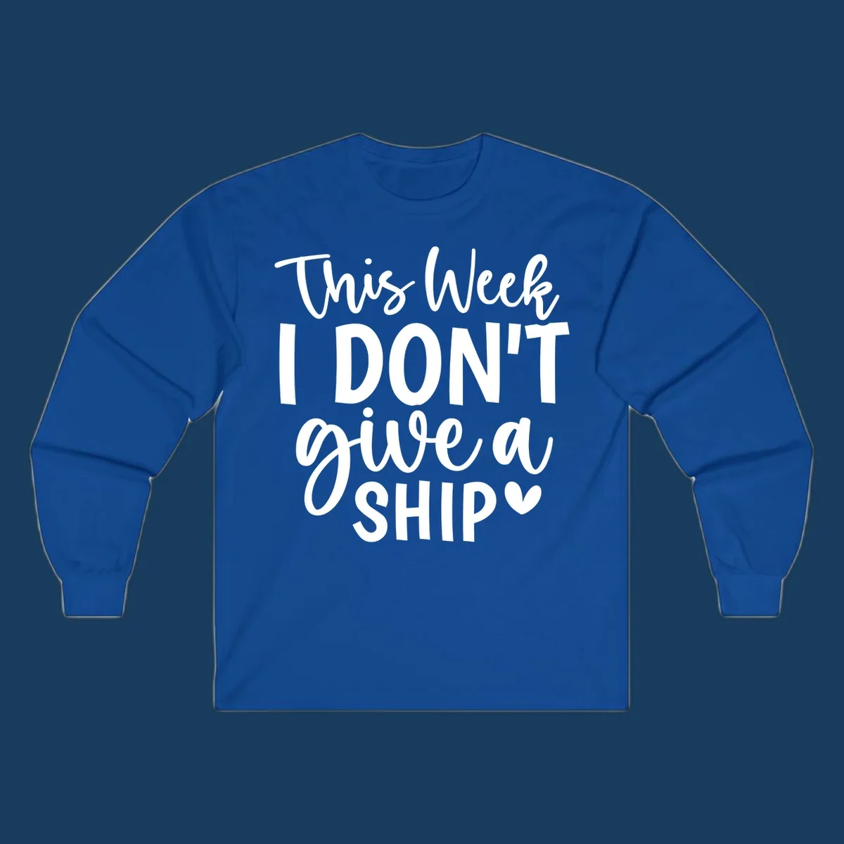 Typography design with the phrase 'This Week I DON'T give a SHIP ♡', about not caring on a cruise.