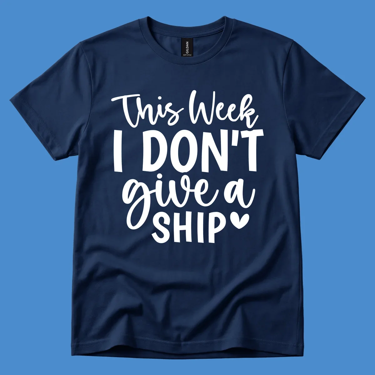 Typography design with the phrase 'This Week I DON'T give a SHIP ♡', about not caring on a cruise.