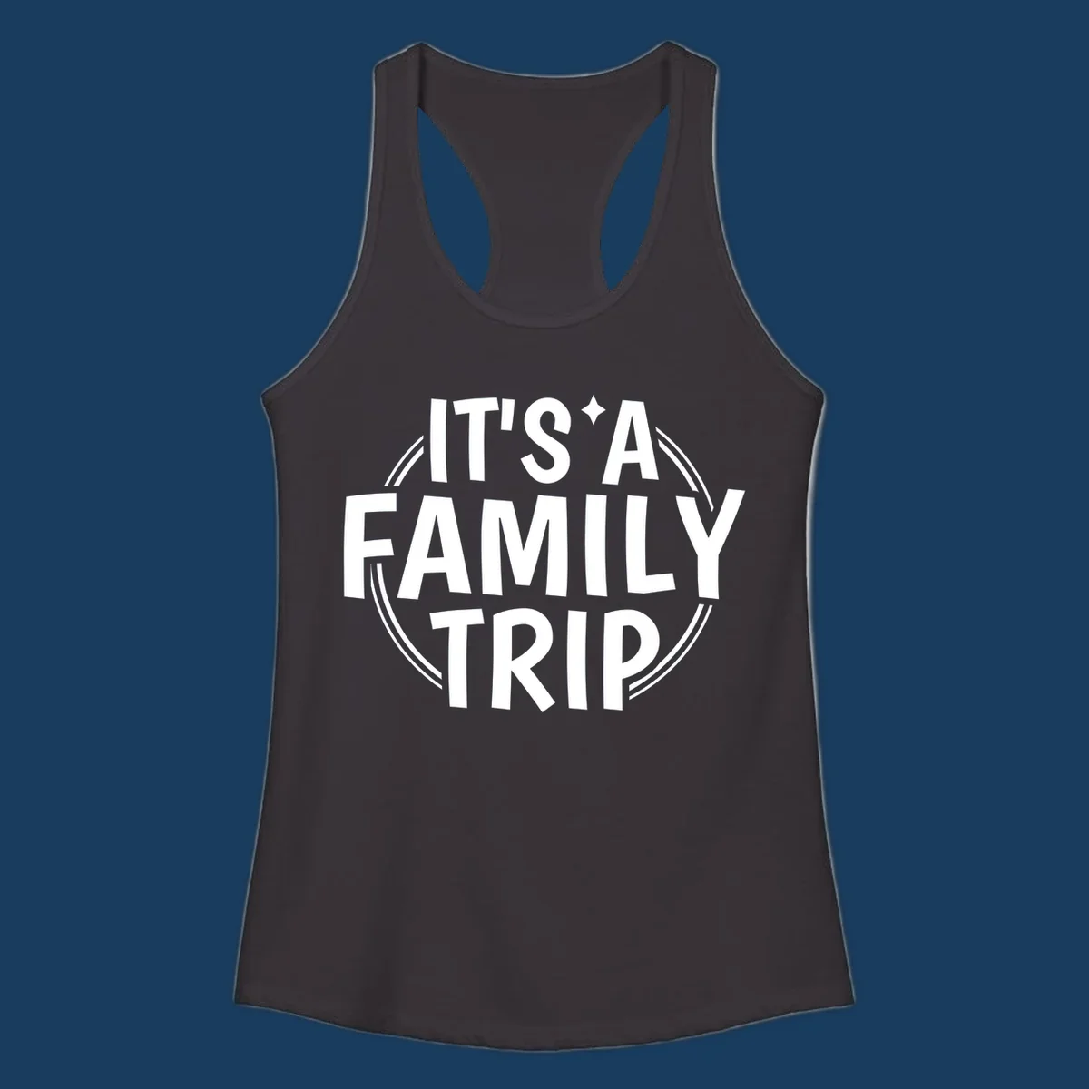It's A Family Trip text design with star and circle outline.