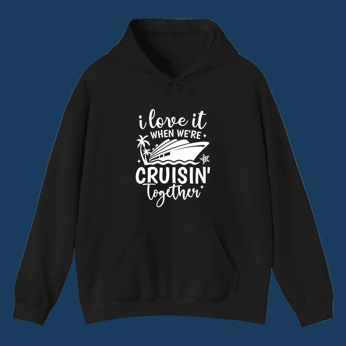 Text and illustration: I love it when we're cruisin together with a cruise ship, palm trees, and starfish. cruisin-together-cruise