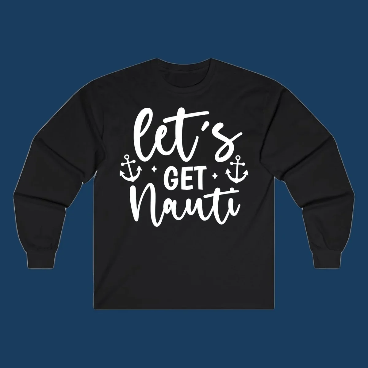 Let's Get Nauti cruise design with anchors and stars.