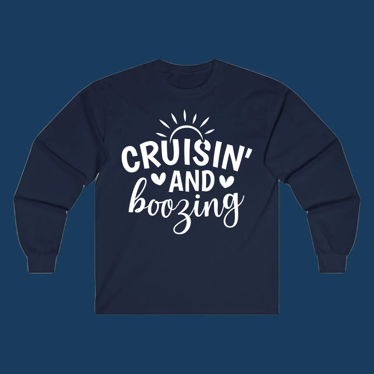 Cruisin' and Boozing text with sun and hearts graphic for a funny cruise shirt.
