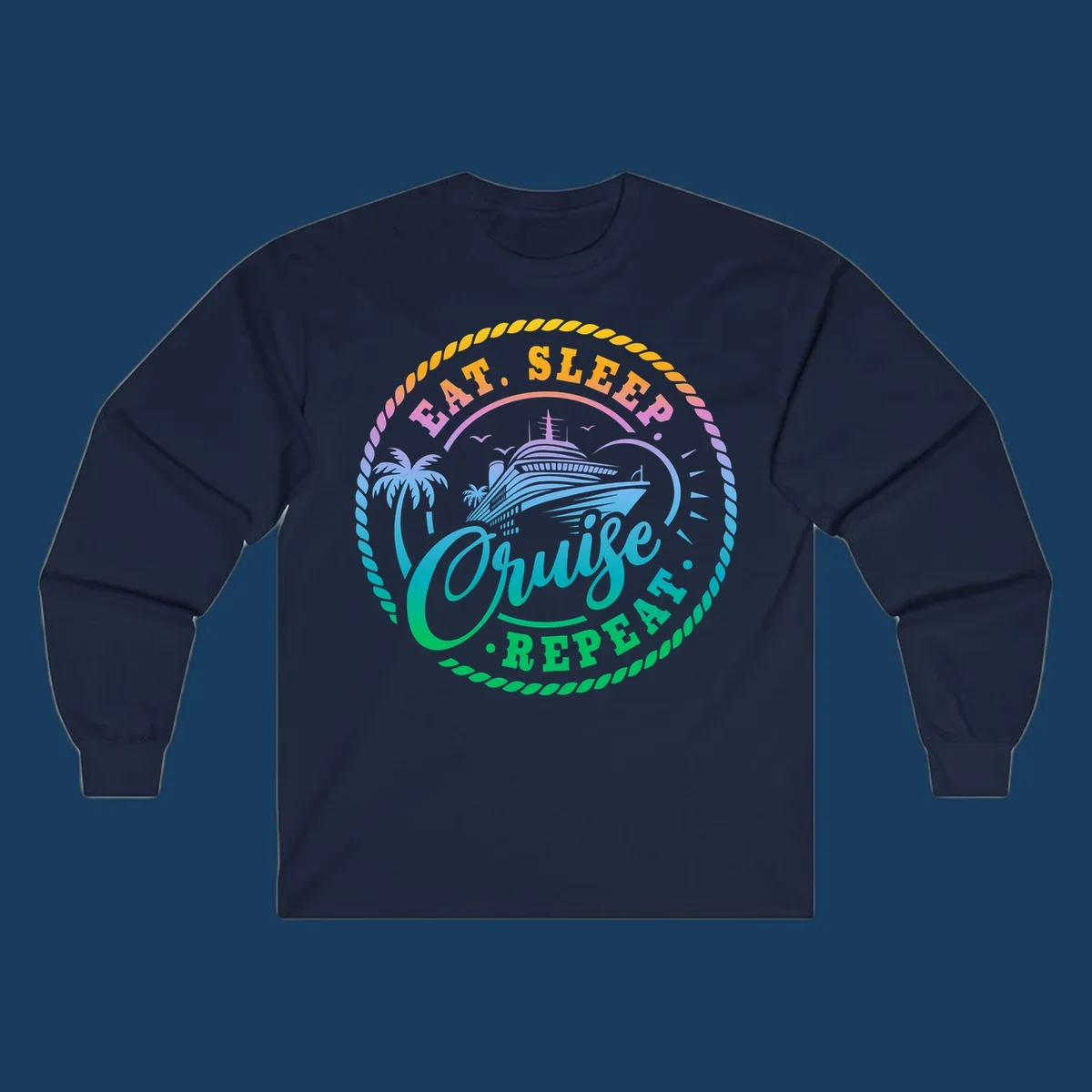 Eat Sleep Cruise Repeat badge design with cruise ship, palm trees, and rope border.