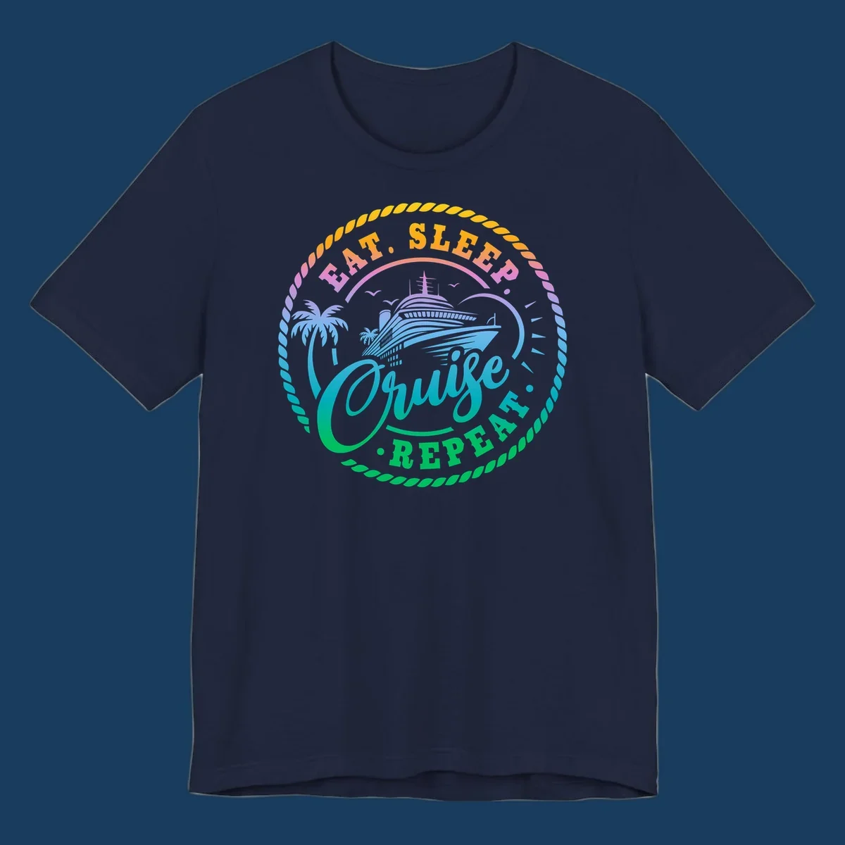 Eat Sleep Cruise Repeat badge design with cruise ship, palm trees, and rope border.
