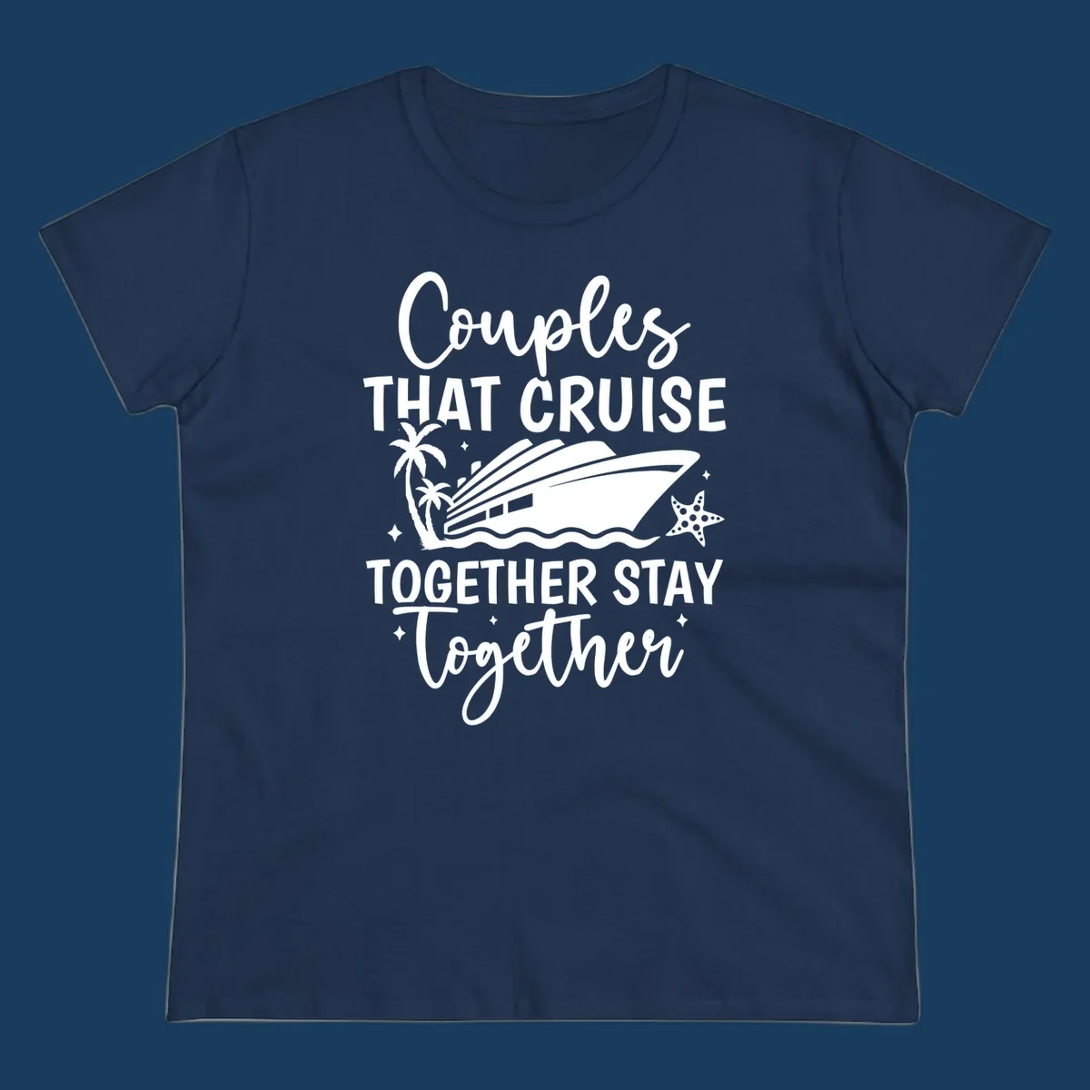 Couples that cruise together stay together text with cruise ship, palm trees, and starfish illustration.