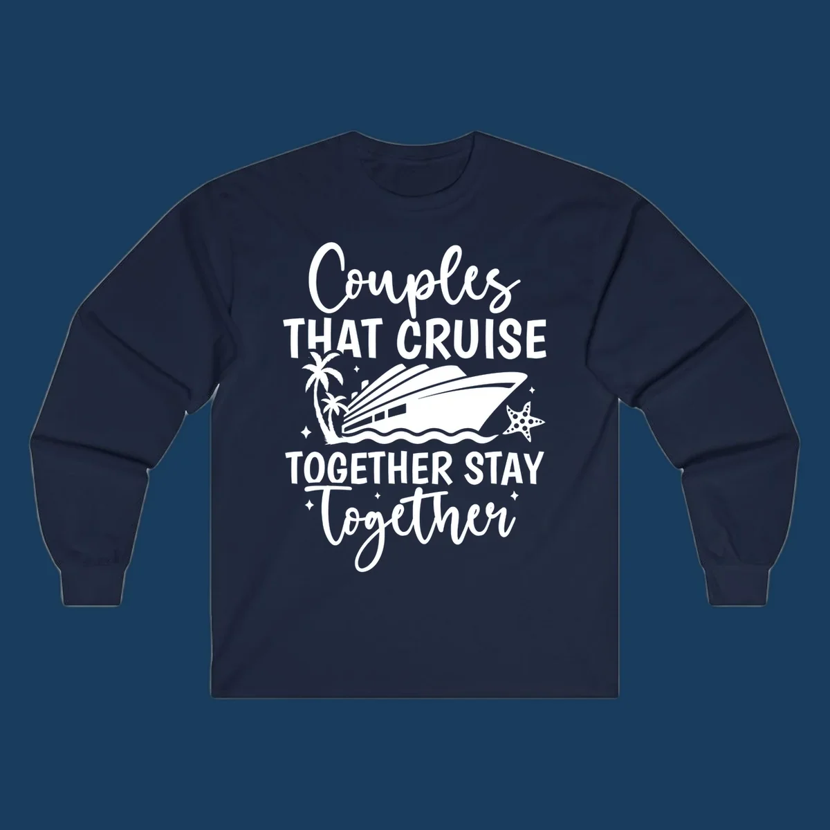 Couples that cruise together stay together text with cruise ship, palm trees, and starfish illustration.