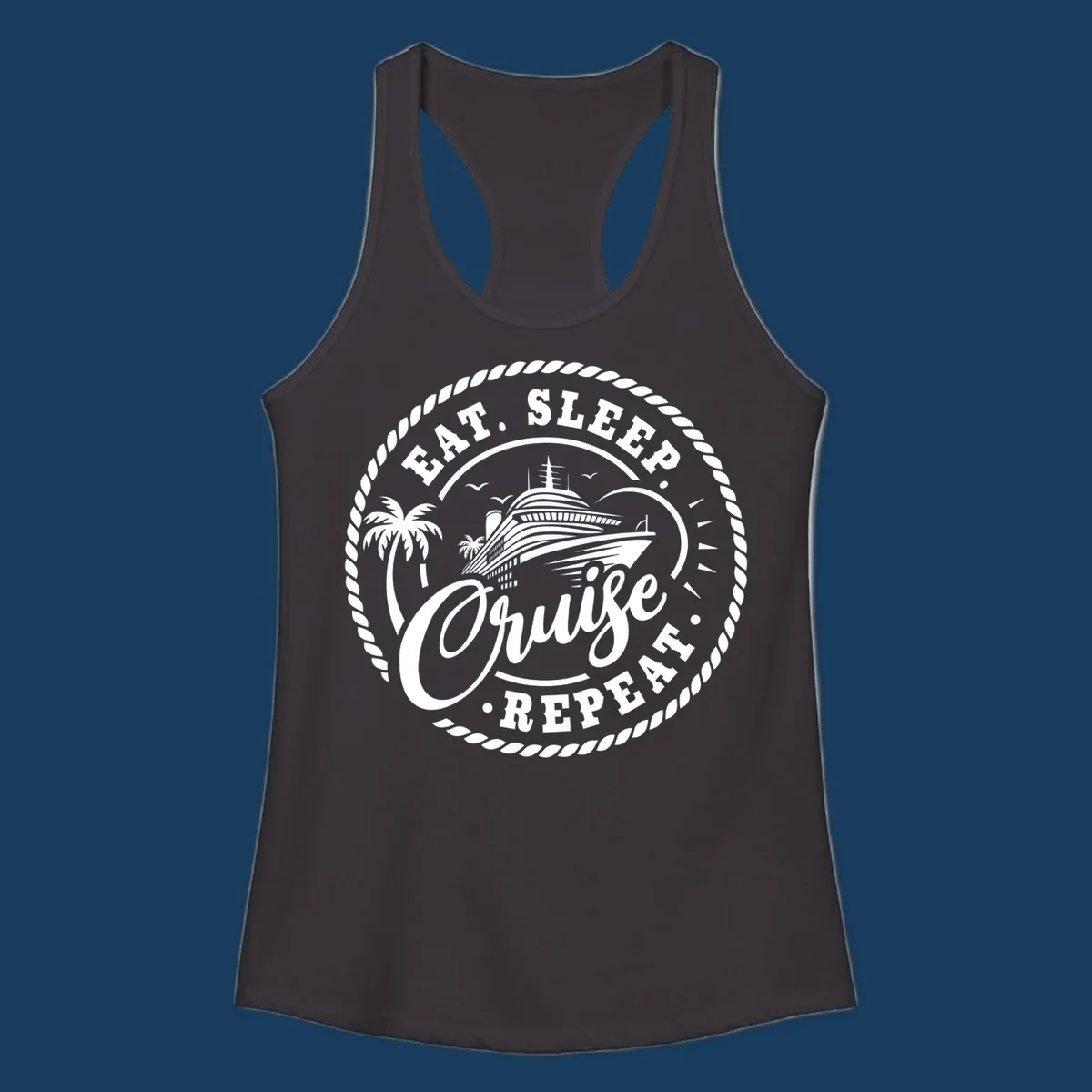 Eat sleep cruise repeat badge design with cruise ship and palm trees.