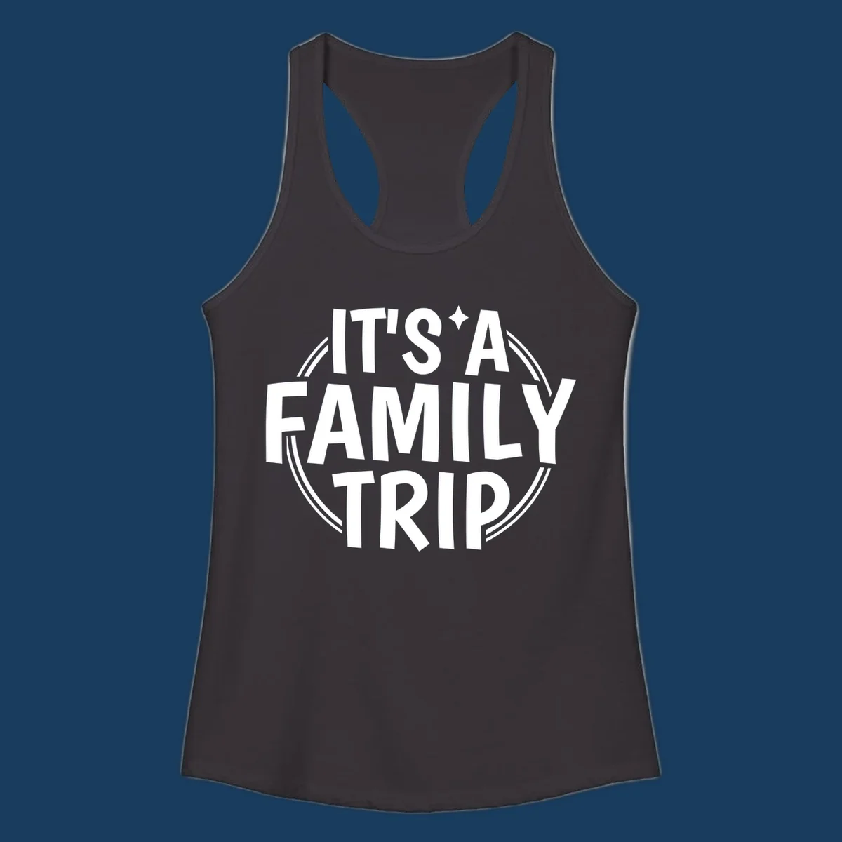 Text graphic 'IT'S A FAMILY TRIP' in white, bold lettering, inside a double circle.