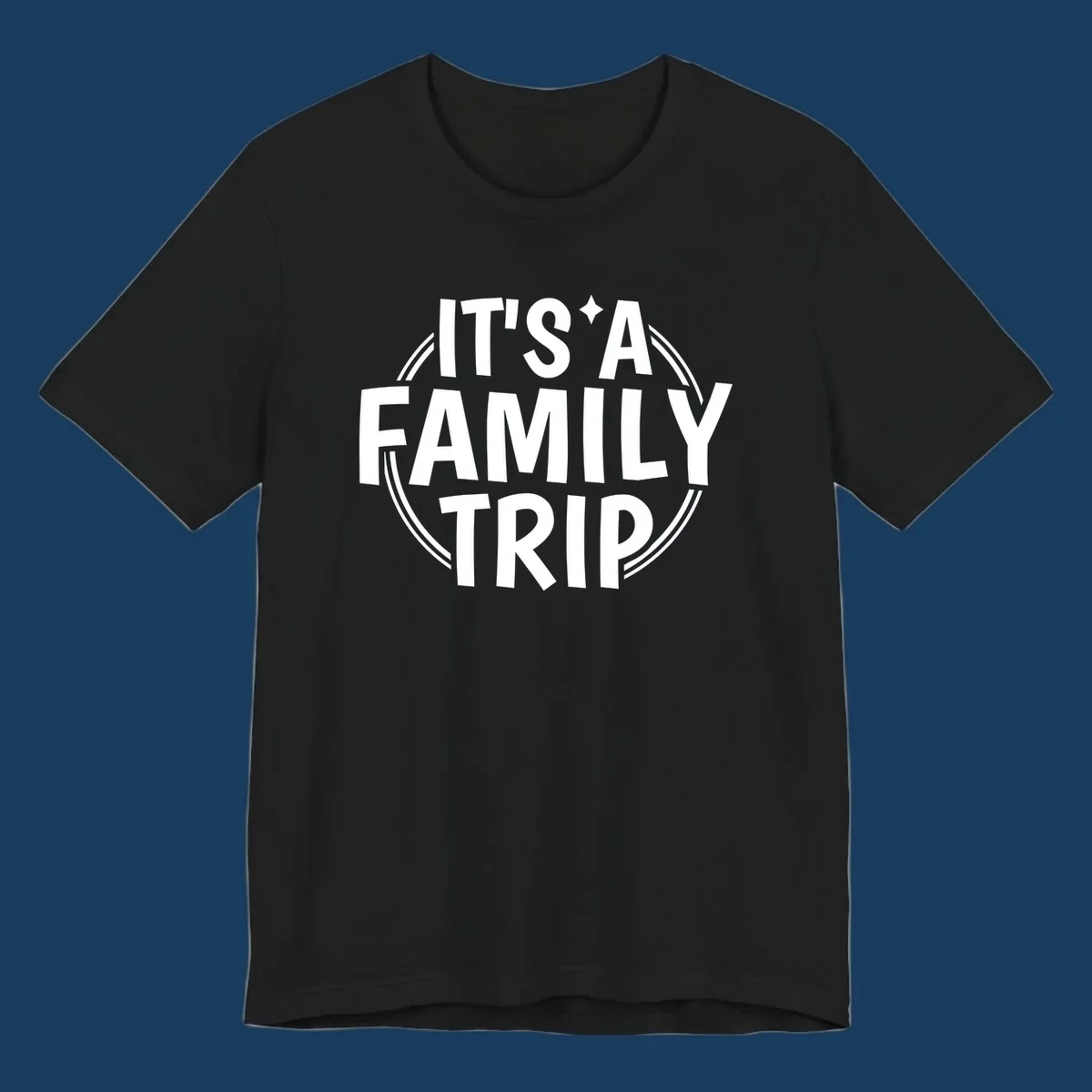 Text graphic 'IT'S A FAMILY TRIP' in white, bold lettering, inside a double circle.