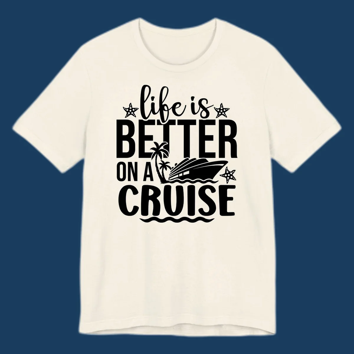 Life is better on a cruise text with starfish, palm trees, and cruise ship illustration.