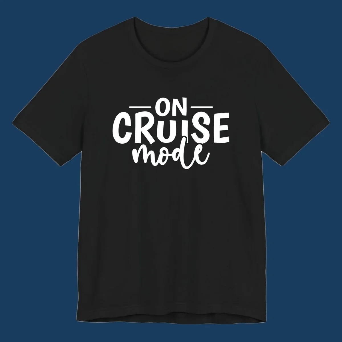 On Cruise Mode text design in white and black.