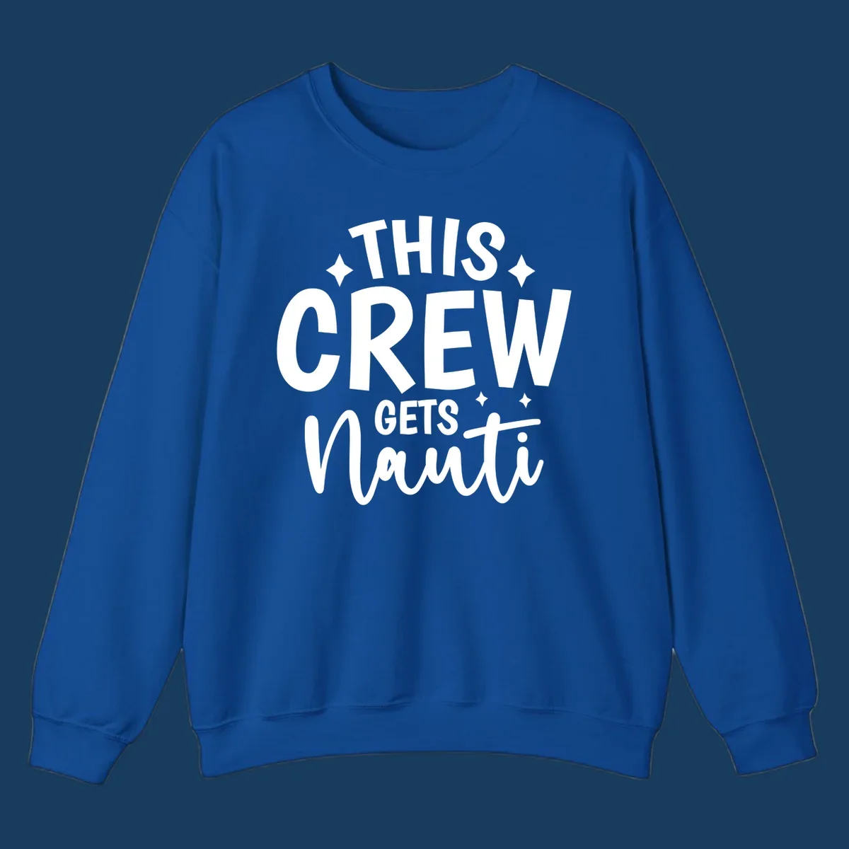 This Crew Gets Nauti text design with sparkle accents.