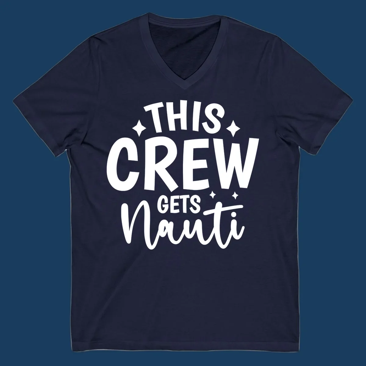 This Crew Gets Nauti text design with sparkle accents.
