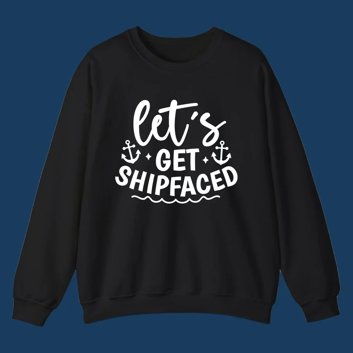 Let's Get Shipfaced cruise design with anchors and waves.